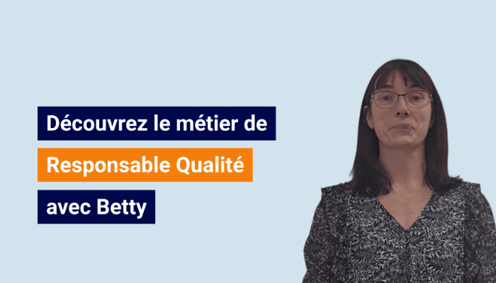 Betty, Responsable Qualité